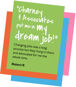 Charney & Associates put me in my dream job!