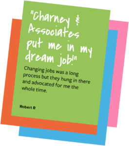 Charney & Associates put me in my dream job!