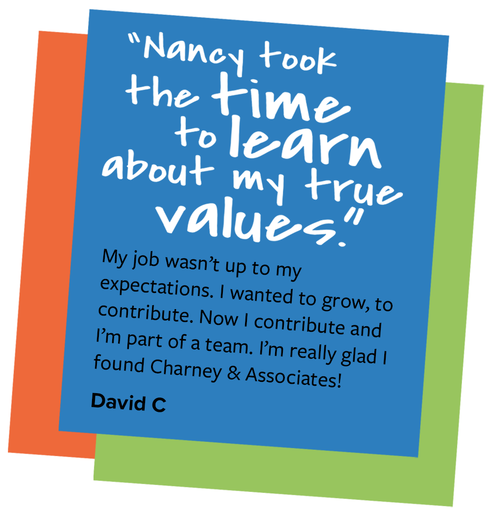 Nancy took the time to learn about my true values.