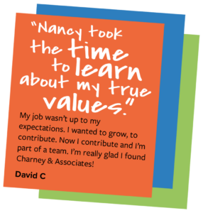 Nancy took the time to learn about my true values.